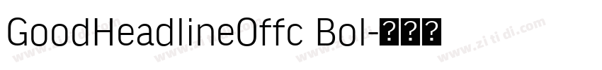 GoodHeadlineOffc Bol字体转换 GoodHeadlineOffc Bol字体转换